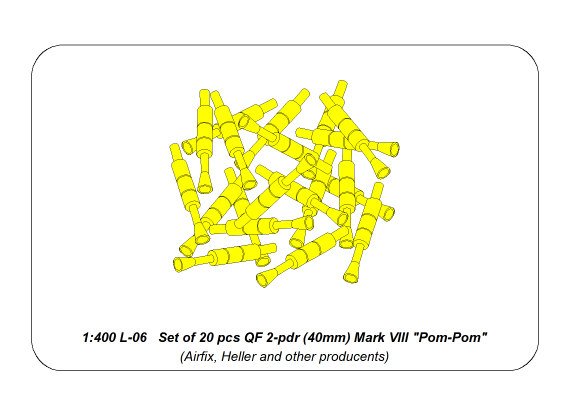 ABR-1:400-L-06  Дополнения для  Set of 20 pcs QF 2-pdr (40mm) Mark VIII Pom-Pom универсальный набор 1/400