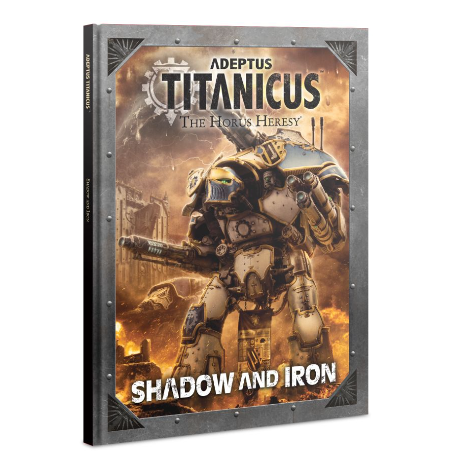 400-32GW Книга Адептус Титаникус: Тень и Железо (англ.) (Adeptus Titanicus: Shadow and Iron (Eng))